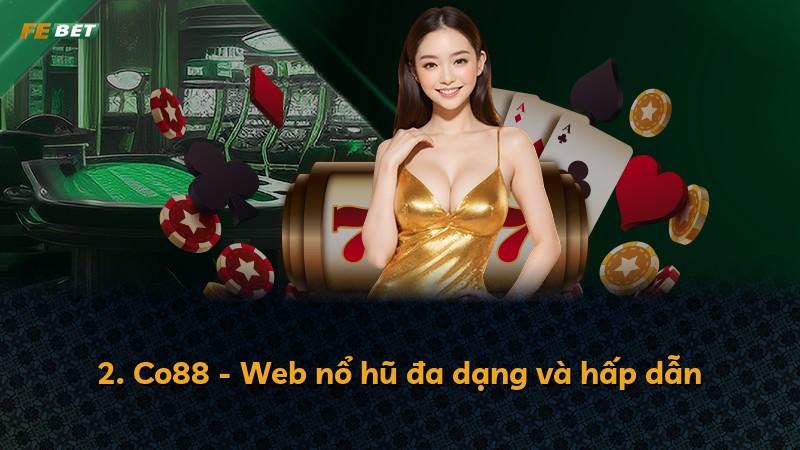 2. Co88 - Web nổ hũ đa dạng và hấp dẫn