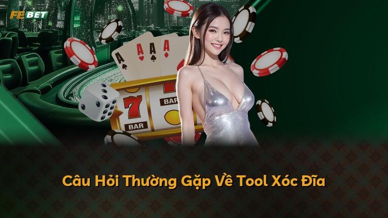 Câu Hỏi Thường Gặp Về Tool Xóc Đĩa