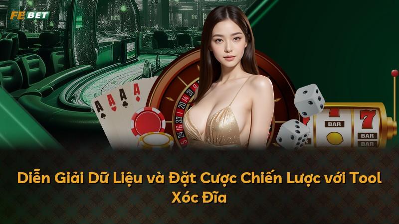 Diễn Giải Dữ Liệu và Đặt Cược Chiến Lược với Tool Xóc Đĩa