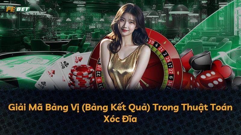 Giải Mã Bảng Vị (Bảng Kết Quả) Trong Thuật Toán Xóc Đĩa