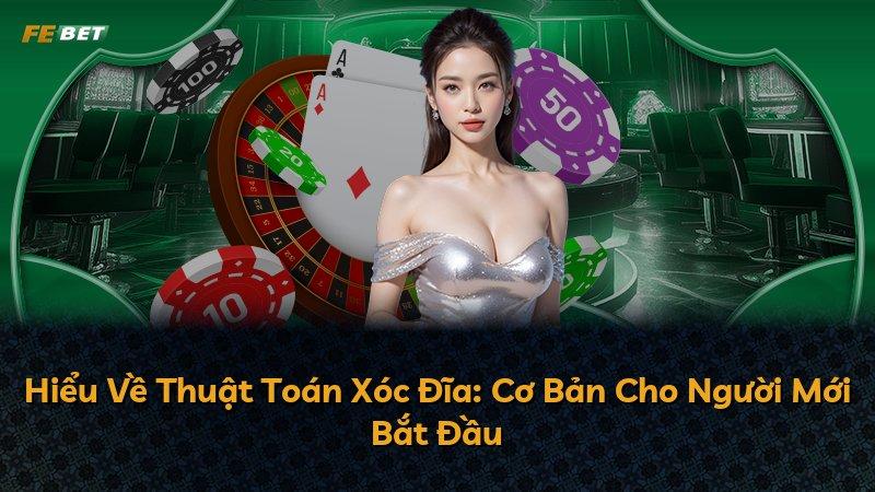 Hiểu Về Thuật Toán Xóc Đĩa: Cơ Bản Cho Người Mới Bắt Đầu