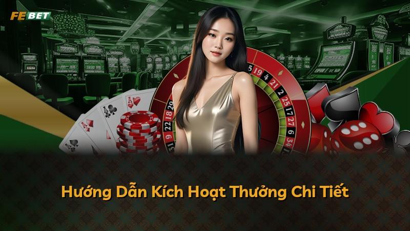 Hướng Dẫn Kích Hoạt Thưởng Chi Tiết