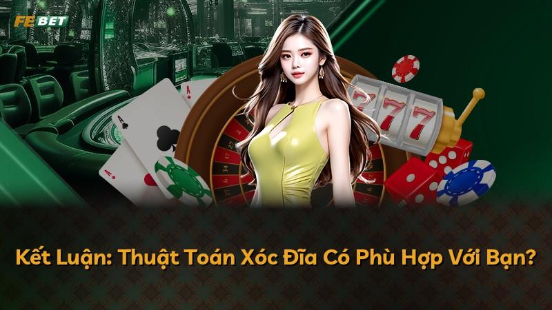 Kết Luận: Thuật Toán Xóc Đĩa Có Phù Hợp Với Bạn?