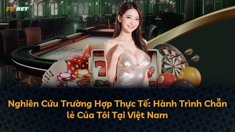 Nghiên Cứu Trường Hợp Thực Tế: Hành Trình Chẵn lẻ Của Tôi Tại Việt Nam