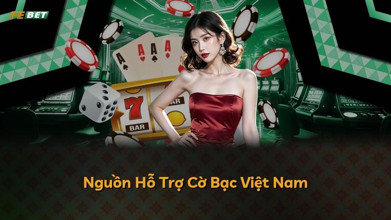 Nguồn Hỗ Trợ Cờ Bạc Việt Nam