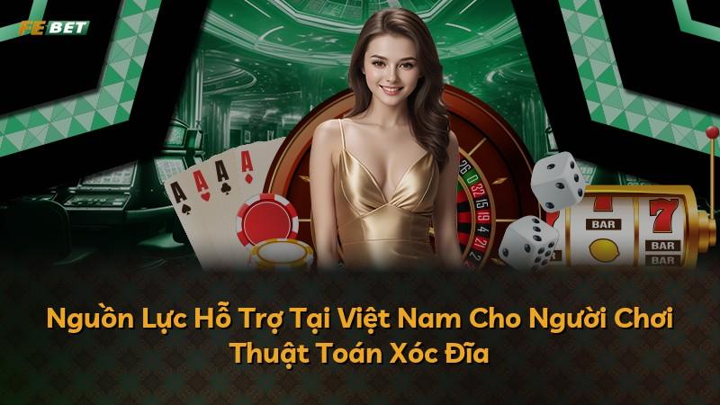 Nguồn Lực Hỗ Trợ Tại Việt Nam Cho Người Chơi Thuật Toán Xóc Đĩa