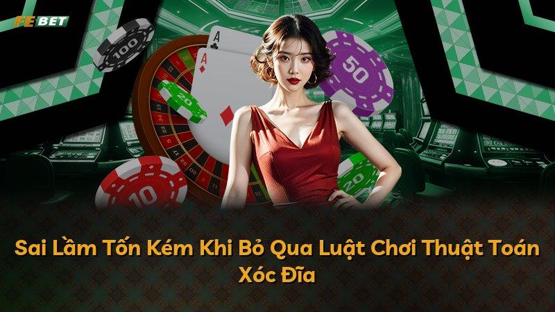 Sai Lầm Tốn Kém Khi Bỏ Qua Luật Chơi Thuật Toán Xóc Đĩa