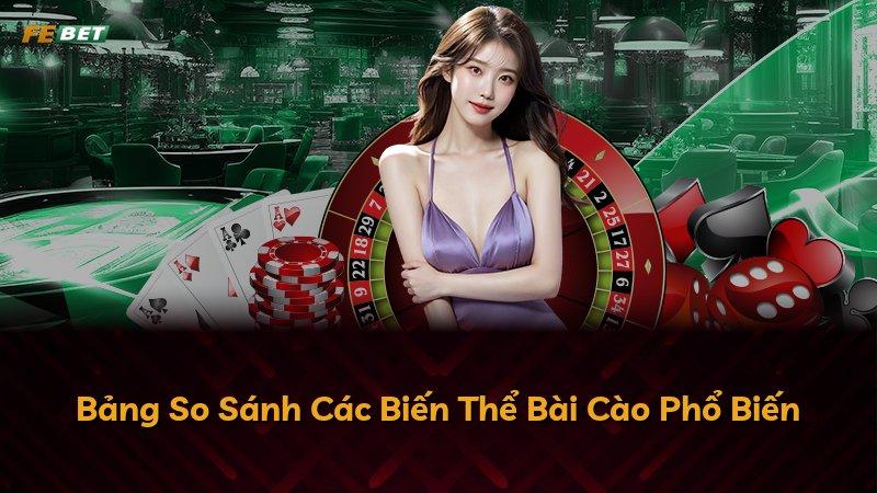 Bảng So Sánh Các Biến Thể Bài Cào Phổ Biến
