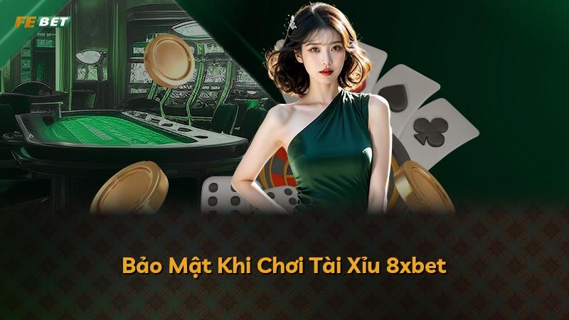 Bảo Mật Khi Chơi Tài Xỉu 8xbet