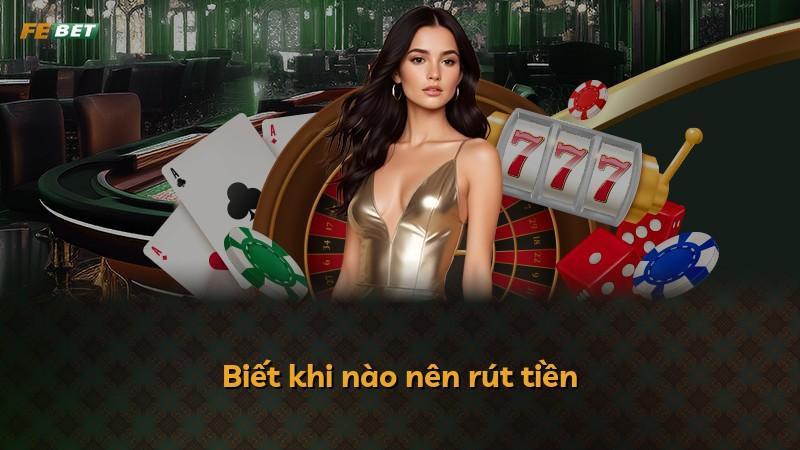 Biết khi nào nên rút tiền
