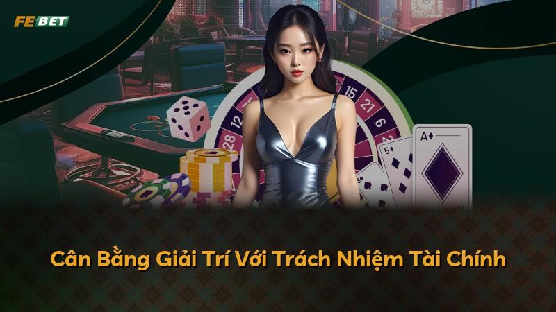 Cân Bằng Giải Trí Với Trách Nhiệm Tài Chính