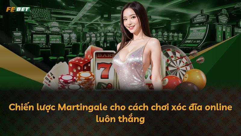 Chiến lược Martingale cho cách chơi xóc đĩa online luôn thắng