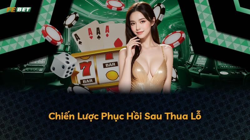 Chiến Lược Phục Hồi Sau Thua Lỗ