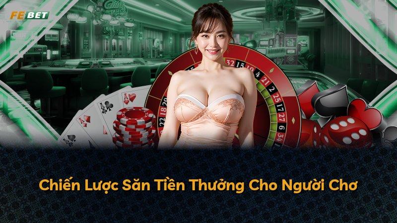 Chiến Lược Săn Tiền Thưởng Cho Người Chơ