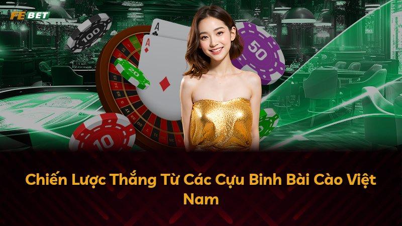 Chiến Lược Thắng Từ Các Cựu Binh Bài Cào Việt Nam