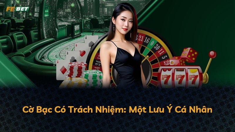 Cờ Bạc Có Trách Nhiệm: Một Lưu Ý Cá Nhân