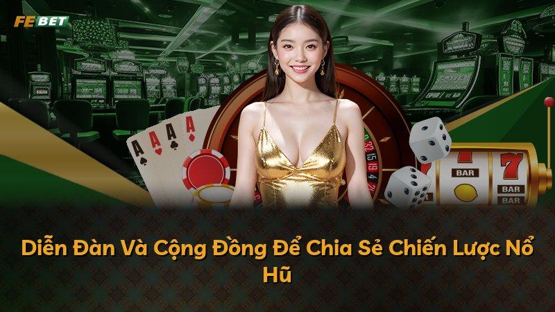 Diễn Đàn Và Cộng Đồng Để Chia Sẻ Chiến Lược Nổ Hũ