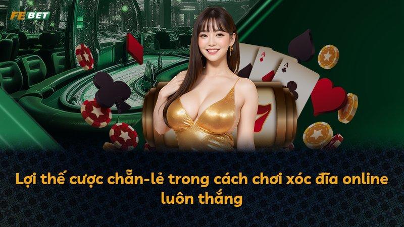Lợi thế cược chẵn-lẻ trong cách chơi xóc đĩa online luôn thắng