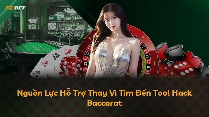 Nguồn Lực Hỗ Trợ Thay Vì Tìm Đến Tool Hack Baccarat
