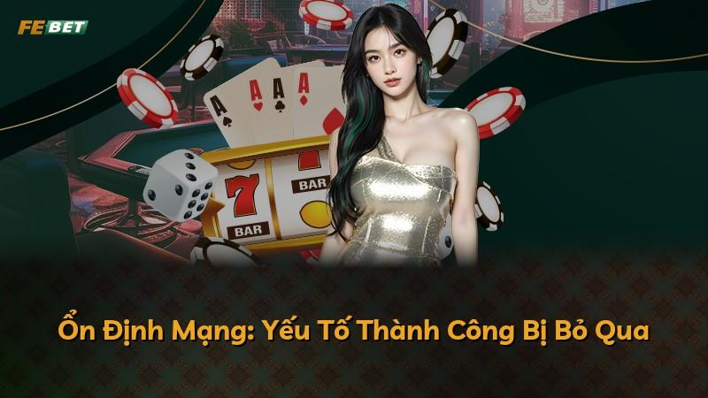 Ổn Định Mạng: Yếu Tố Thành Công Bị Bỏ Qua