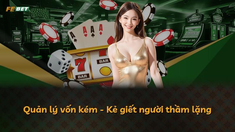 Quản lý vốn kém - Kẻ giết người thầm lặng