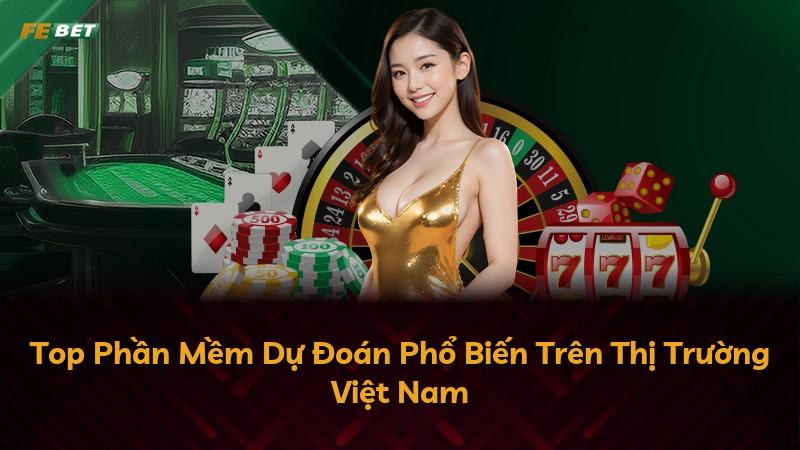Top Phần Mềm Dự Đoán Phổ Biến Trên Thị Trường Việt Nam