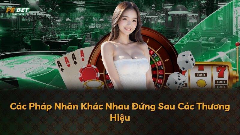 Các Pháp Nhân Khác Nhau Đứng Sau Các Thương Hiệu