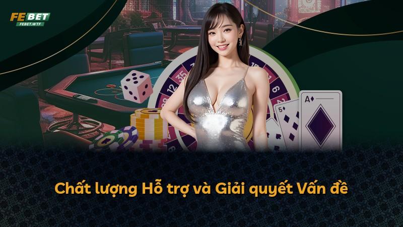 Chất lượng Hỗ trợ và Giải quyết Vấn đề