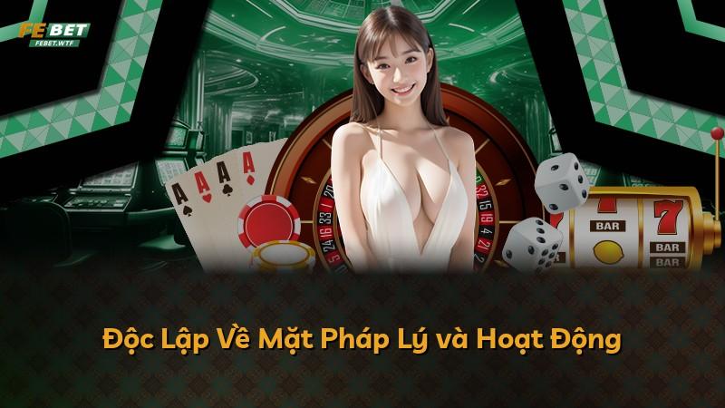 Độc Lập Về Mặt Pháp Lý và Hoạt Động