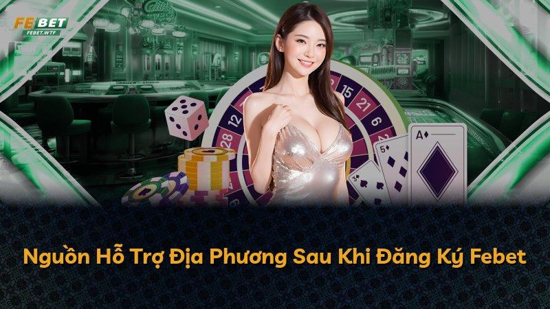 Nguồn Hỗ Trợ Địa Phương Sau Khi Đăng Ký Febet